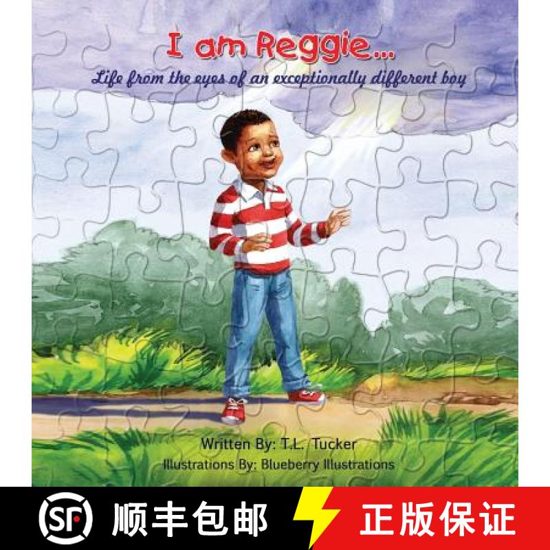 【3-4周达】I am Reggie...: Life from the eyes of an exceptionally different boy [9780692546000]