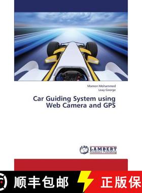 预订 Car Guiding System Using Web Camera and GPS [9783659434235]