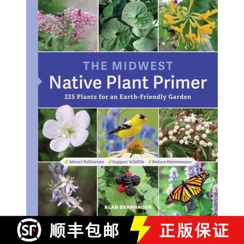 【3-4周达】The Midwest Native Plant Primer: 225 Plants for an Earth-Friendly Garden [9781604699920]