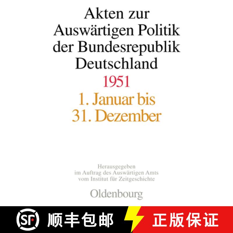 【2-3周达】Akten Zur Auswärtigen Politik Der Bundesrepublik Deutschland 1951 [9783486564181]