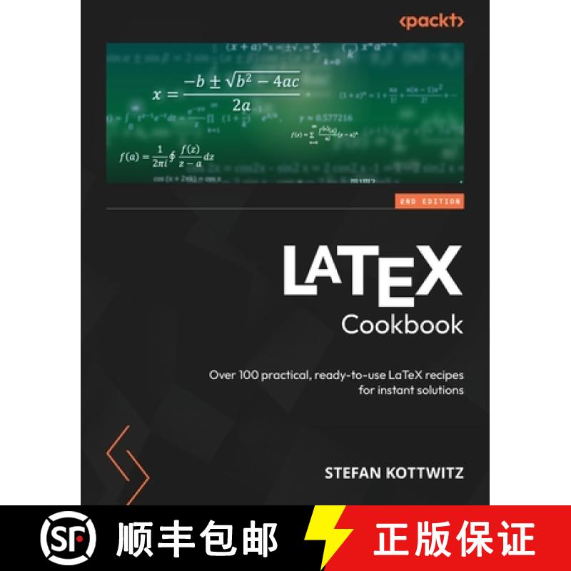 【2-3周达】LaTeX Cookbook - Second Edition: Over 100 practical, ready-to-use LaTeX recipes for instan... [9781835080320]