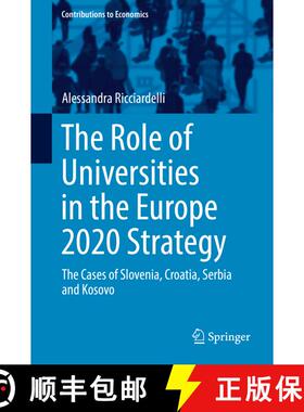 【3-4周达】The Role of Universities in the Europe 2020 Strategy : The Cases of Slovenia, Croatia, Ser... [9783319680057]
