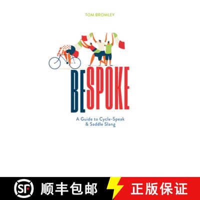 【3-4周达】精装 Bespoke : A Guide to Cycle-Speak and Saddle Slang [9780712353656]