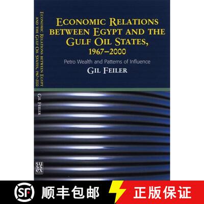 【3-4周达】Economic Relations Between Egypt and the Gulf Oil States, 1967-2000: Petro Wealth and Patt... [9781903900406]