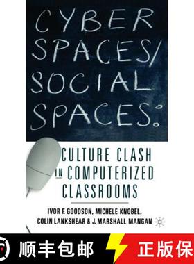 【3-4周达】Cyber Spaces/Social Spaces: Culture Clash in Computerized Classrooms [9780312218942]