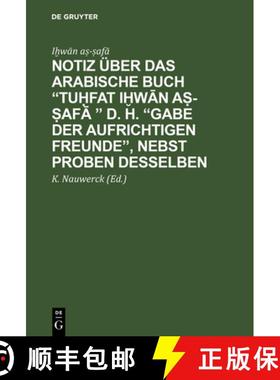 预订 Notiz UEber Das Arabische Buch Tuḥfat Iḫwān Aṣ-ṣafā  D. H. Gab... [9783111259741]