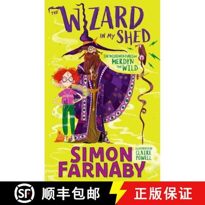 【3-4周达】The Wizard In My Shed : The Misadventures of Merdyn the Wild [9781444954388]