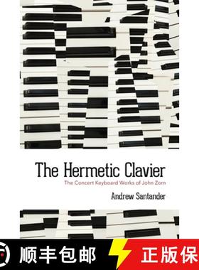 【3-4周达】The Hermetic Clavier: The Concert Keyboard Works of John Zorn [9798822927643]
