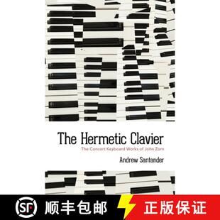 预订 The Hermetic Clavier: The Concert Keyboard Works of John Zorn [9798822927643]