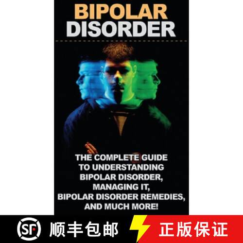 【3-4周达】精装 Bipolar Disorder: The complete guide to understanding bipolar disorder, managing it, ... [9781761033179]