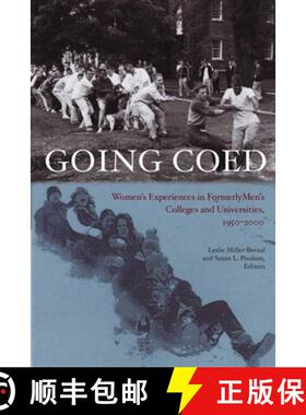 【3-4周达】Going Coed – Women`s Experiences in Formerly Men`s Colleges and Universities, 1950–2000 [9780826514486]
