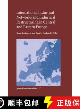 【3-4周达】International Industrial Networks and Industrial Restructuring in Central and Eastern Europe [9781475788495]
