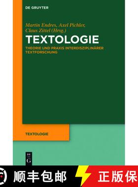 【3-4周达】Textologie: Theorie Und PRAXIS Interdisziplinärer Textforschung [9783110350319]
