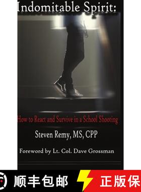 【3-4周达】Indomitable Spirit: How to React and Survive in a School Shooting [9780997465808]