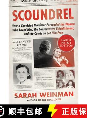 【3-4周达】Scoundrel: How a Convicted Murderer Persuaded the Women Who Loved Him, the Conservative Es... [9780063211087]