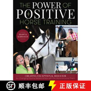 Positive Changing Horse The Equine Training Rel... Exceptional Power Behavior 4周达 9781646010370 Creating