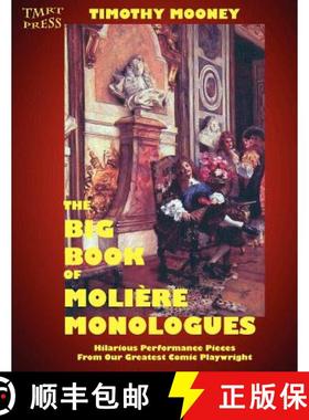 预订 The Big Book of Moliere Monologues: Hilarious Performance Pieces From Our Greatest Comic Playwright [9780983181217]