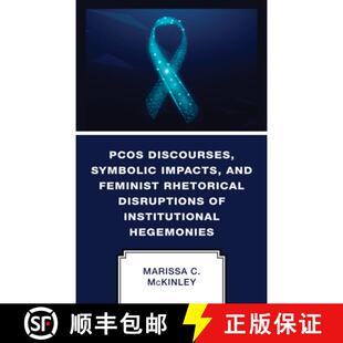 Discourses and PCOS Institutional 9781666905502 Symbolic 4周达 Rhetorical Feminist Impacts He... Disruptions