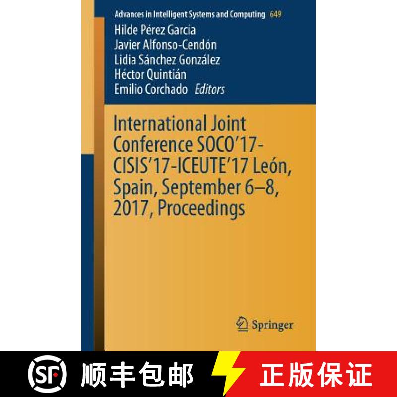 【3-4周达】International Joint Conference Soco'17-Cisis'17-Iceute'17 León, Spain, September 6-8, 201... [9783319671796]
