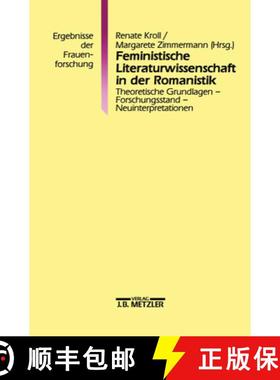 【3-4周达】Feministische Literaturwissenschaft in der Romanistik: Theoretische Grundlagen - Forschung... [9783476013132]