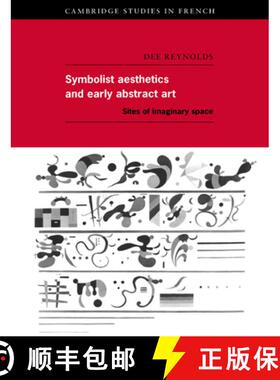 【3-4周达】Symbolist Aesthetics and Early Abstract Art: Sites of Imaginary Space - Symbolist Aestheti... [9780521619356]