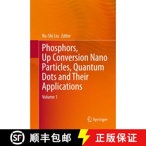 【3-4周达】精装 Phosphors, Up Conversion Nano Particles, Quantum Dots and Their Applications : Volume 1 [9783662527696]