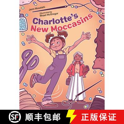 【3-4周达】Charlotte's New Moccasins [9781623544966]