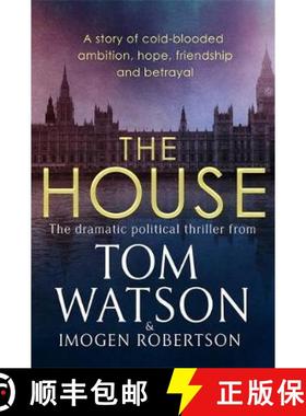 【3-4周达】The House : The most utterly gripping, must-read political thriller of the twenty-first ce... [9780751578775]