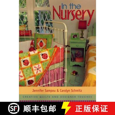 【3-4周达】In the Nursery: Creative Quilts and Designer Touches [9781571201522]