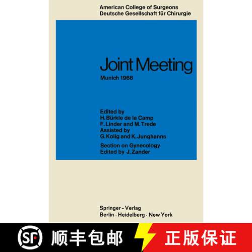 【3-4周达】Joint Meeting Munich 1968: Proceedings of the Sectional Meeting of American College of Sur... [9783642496301]