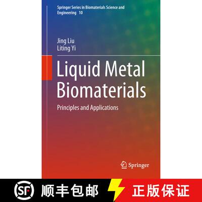 【3-4周达】精装 Liquid Metal Biomaterials : Principles and Applications [9789811056062]