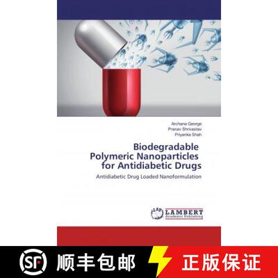 预订 Biodegradable Polymeric Nanoparticles for Antidiabetic Drugs [9786135838404]