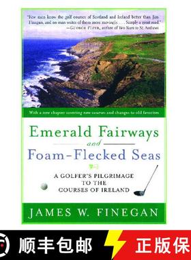 【3-4周达】Emerald Fairways and Foam-Flecked Seas: A Golfer's Pilgrimage to the Courses of Ireland [9781416532989]