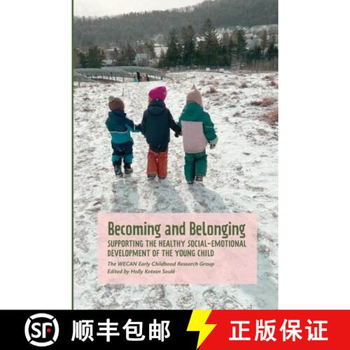 【3-4周达】Becoming and Belonging: Supporting the Healthy Social-Emotional Development of the Young C... [9781936849611]