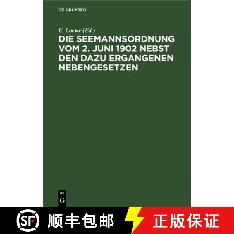 【3-4周达】Die Seemannsordnung vom 2. Juni 1902 nebst den dazu ergangenen Nebengesetzen [9783111163581]