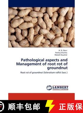 预订 Pathological Aspects and Management of Root Rot of Groundnut [9783848406814]