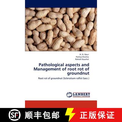 预订 Pathological Aspects and Management of Root Rot of Groundnut [9783848406814]