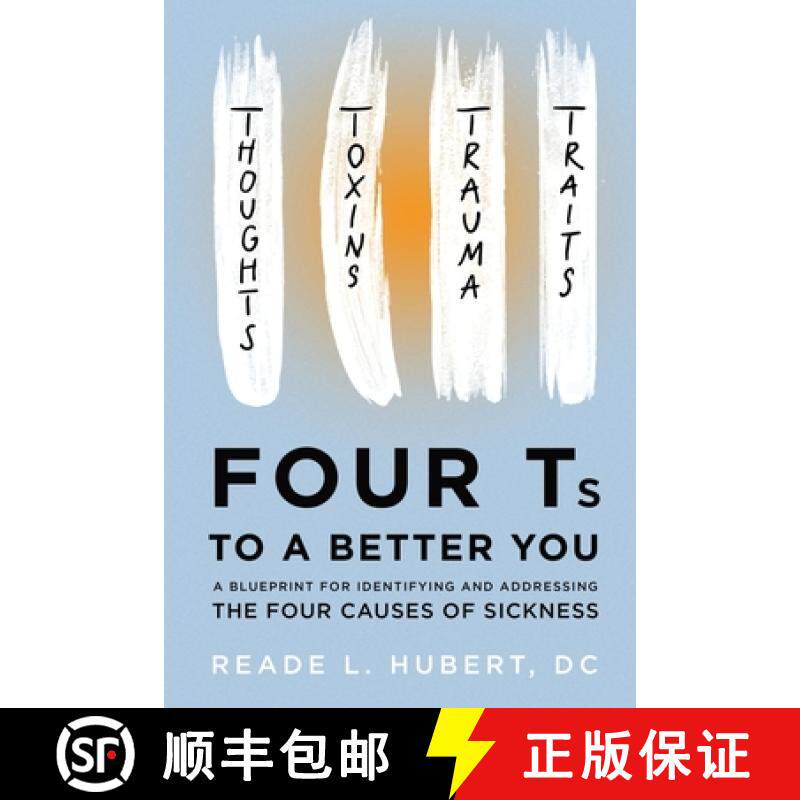 【3-4周达】4Ts to a Better You: A Blueprint for Identifying and Addressing the Four Causes of Sickness [9781963678048]