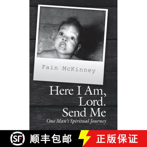 【3-4周达】精装 Here I Am, Lord. Send Me: One Man'S Spiritual Journey [9781973631415]