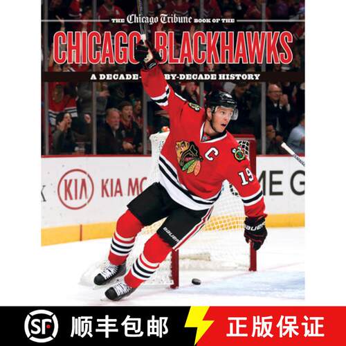 【3-4周达】精装 The Chicago Tribune Book of the Chicago Blackhawks : A Decade-by-Decade History [9781572842311]