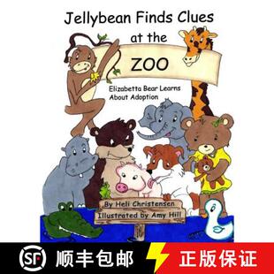 【3-4周达】Jellybean Finds Clues at the Zoo: Elizabetta Bear Learns About Adoption [9781495401831]