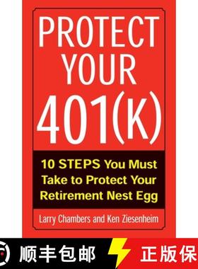 【3-4周达】Protect Your 401(k): 10 Steps You Must Take to Protect Your Retirement Nest Egg [9780071407120]