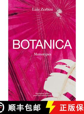 【3-4周达】Luiz Zerbini: Botanica: Monotypes 2016-2020 [9782869251656]