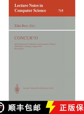 【3-4周达】CONCUR '93: 4th International Conference on Concurrency Theory, Hildesheim, Germany, Augus... [9783540572084]
