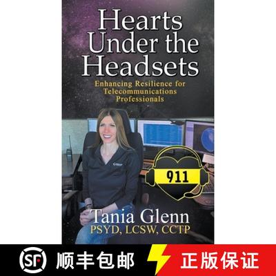 【3-4周达】Hearts Under the Headsets: Enhancing Resilience for Telecommunications Professionals [9781950560905]
