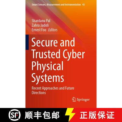 【3-4周达】Secure and Trusted Cyber Physical Systems : Recent Approaches and Future Directions [9783031082726]
