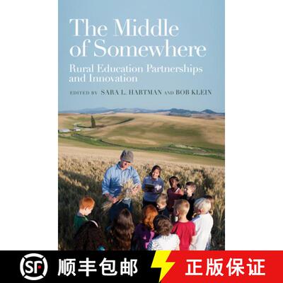 预订 The Middle of Somewhere – Rural Education Partnerships and Innovation [9781682537862]