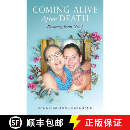 【3-4周达】Coming Alive After Death: Recovery from Grief [9781736384510]
