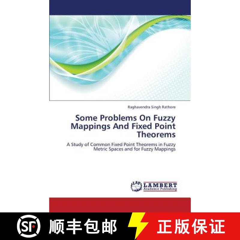 预订 Some Problems On Fuzzy Mappings And Fixed Point Theorems [9783659348075]