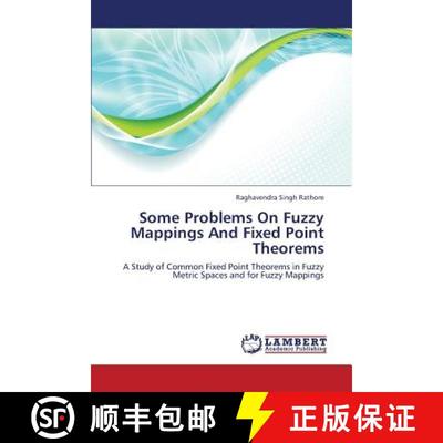 预订 Some Problems On Fuzzy Mappings And Fixed Point Theorems [9783659348075]